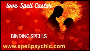 binding spells, binding love spells, love spells binding