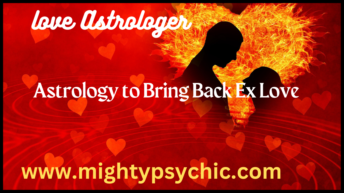 astrology to bring back ex love, bring back ex love with astrology, get lost love back astrology, astrology for love reconciliation, astrology relationship advice, ex love back astrology guidance, astrology for lost love back, get ex love back astrology, love reconciliation astrology, astrology relationship guidance