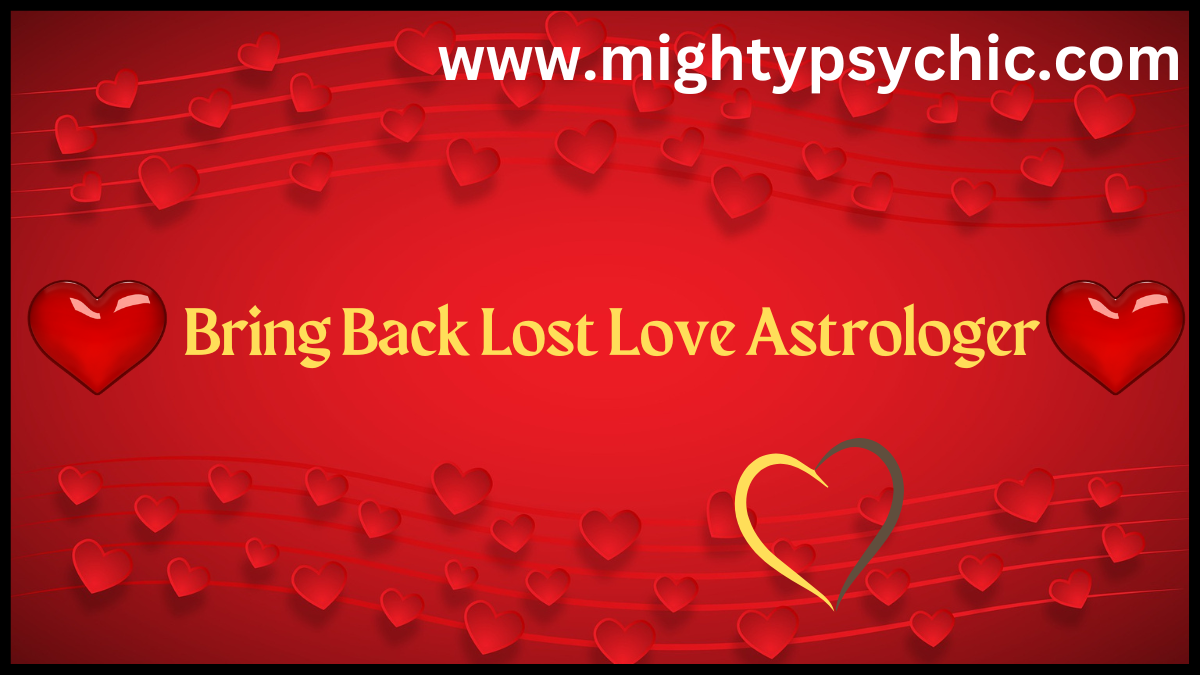 bring back lost love astrologer, astrologer to bring back lost love, lost love return astrology, lost love return astrology, love problem solution astrologer, relationship astrology guidance, spiritual astrologer for love problems, relationship astrology expert, astrology guidance for lost love