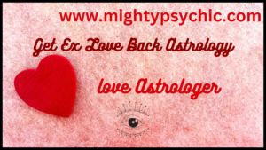 get ex love back astrology, bring back ex love astrology, lost love astrology solution, astrology to get ex love back, love back astrology remedies, astrology for lost love, bring back ex love astrology