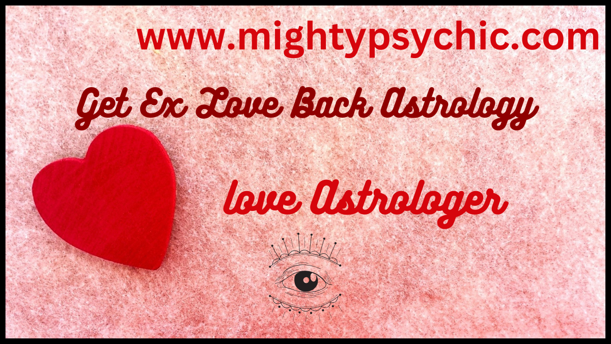 get ex love back astrology, bring back ex love astrology, lost love astrology solution, astrology to get ex love back, love back astrology remedies, astrology for lost love, bring back ex love astrology