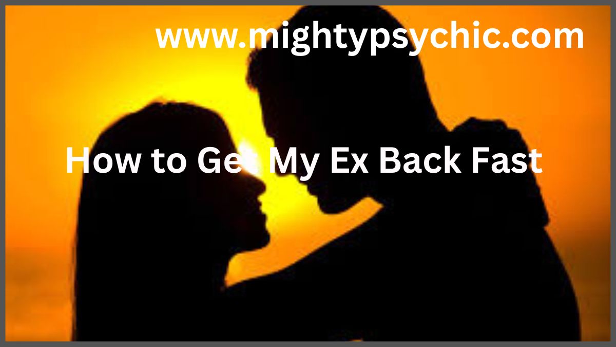 HOW TO GET MY EX BACK FAST, get ex back fast tips, how to win back your ex quickly, relationship advice breakup recovery, how to rebuild attraction, get ex back strategies, fix relationship after breakup, love advice guide