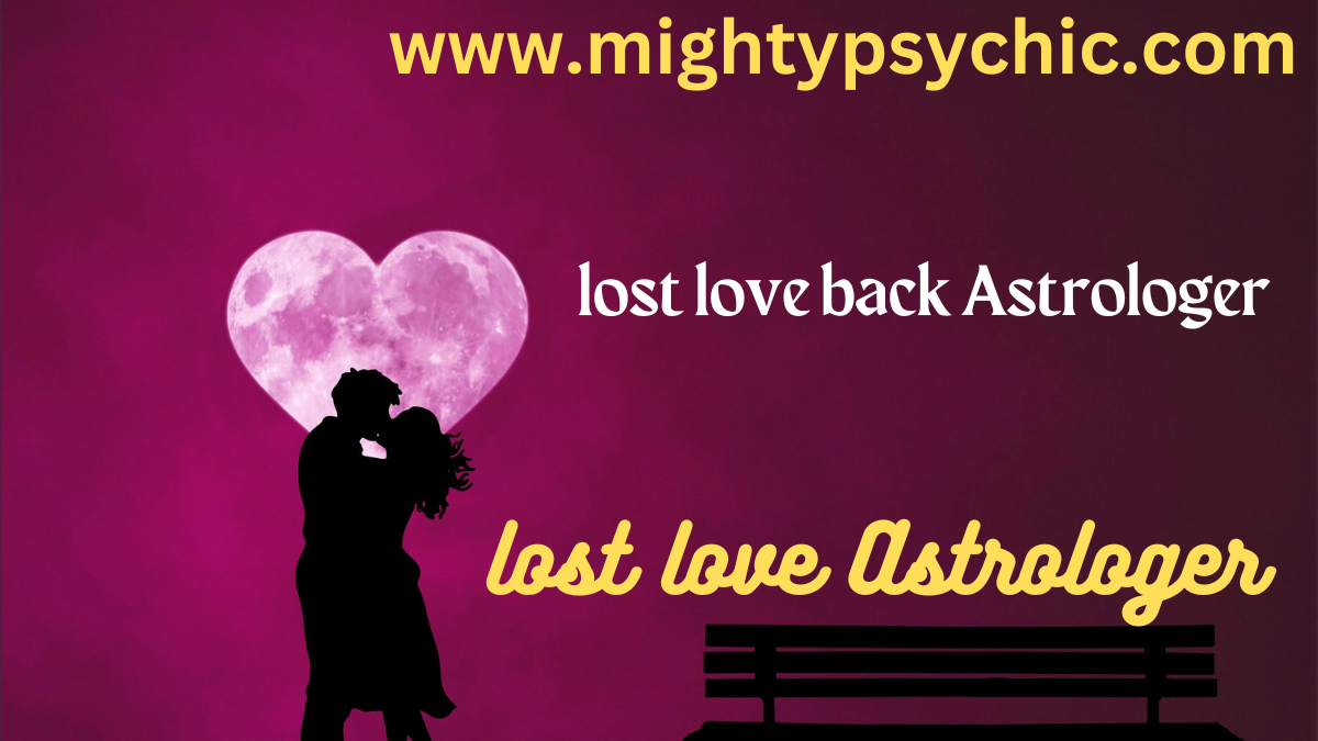 lost love back astrologer, astrologer to get lost love back, astrology for lost love return, bring back lost love astrology, relationship astrology expert, love problem solution astrologer