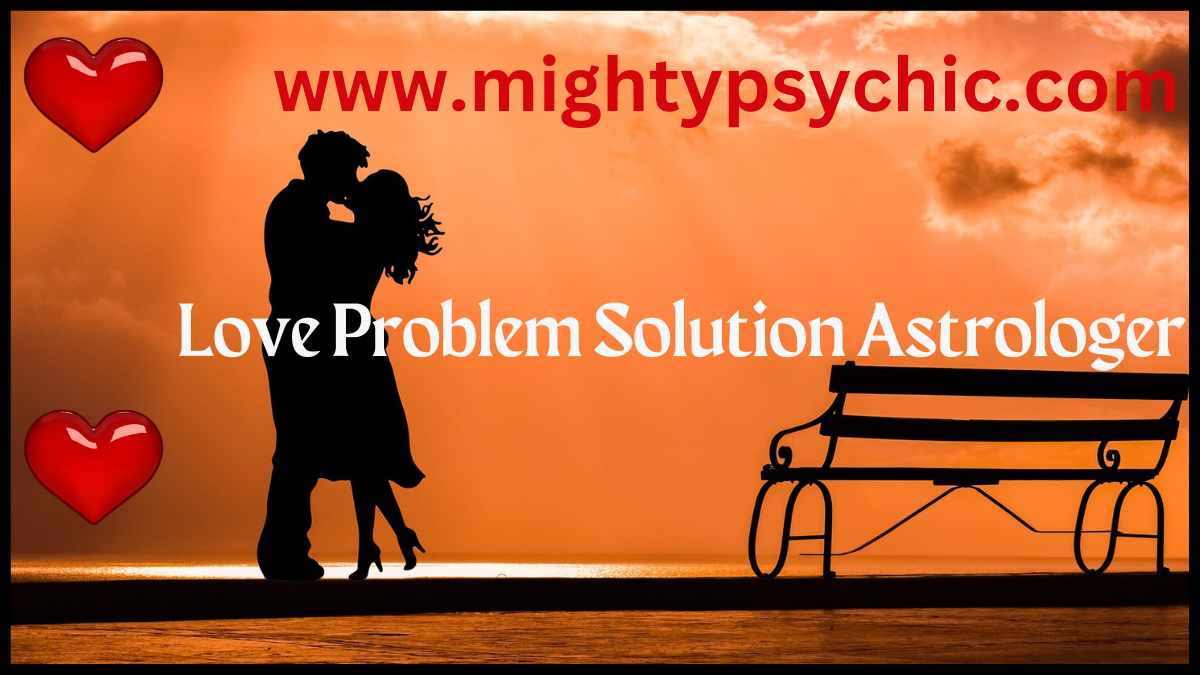 love problem solution astrologer, astrologer for love relationship problems, astrologer for love problems, relationship problem astrologer, relationship problem astrology solution, love problem astrology solution, love marriage problem solution astrologer, love marriage problem astrologer, love relationship astrology guidance, astrology help for love problems, astrology guidance for love problems