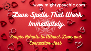 Love Spells That Work Immediately, simple love spells, instant attraction rituals, love manifestation, quick love spells, attract partner fast, relationship spells, candle rituals for love, emotional attraction techniquesLove Spells That Work Immediately, simple love spells, instant attraction rituals, love manifestation, quick love spells, attract partner fast, relationship spells, candle rituals for love, emotional attraction techniques