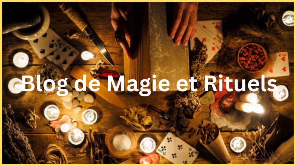 blog magie, sorts d’amour, rituel amour, magie amour, sort d’argent, rituel richesse, protection spirituelle, talisman magique, charmes magiques, invocations spirituelles, magie blanche, ésotérisme, spiritualité, astrologie, pierres astrologiques, bague magique, pendentif magique, énergie positive, rituel puissant, guide spirituel, magie protection, pratiques ésotériques, développement spirituel
