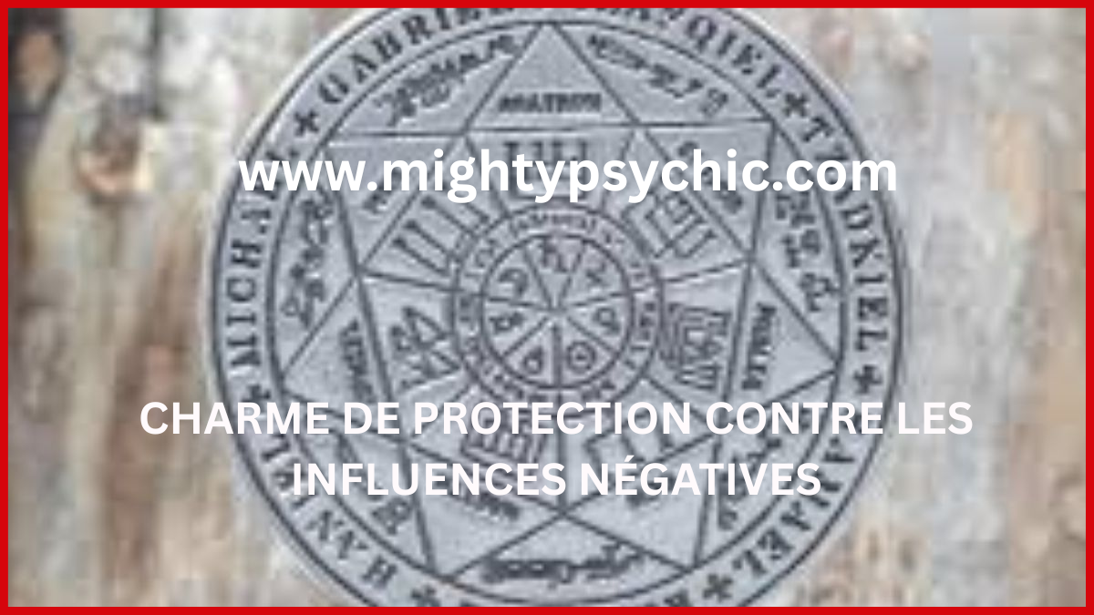 charme protection spirituelle, éloigner énergies negatives, protection contre influences néfastes, rituel protection personnelle, talisman protection puissant, sécurité spirituelle quotidienne, protection énergétique, bien-être et protection, rituel protection efficace