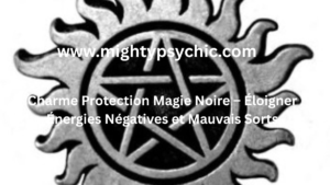 protection magie noire, charme protection spirituelle, éloigner mauvais sorts, rituel protection énergétique, talisman contre magie noire, protection contre maléfices, énergie négative protection, rituel défense spirituelle, protection spirituelle puissante
