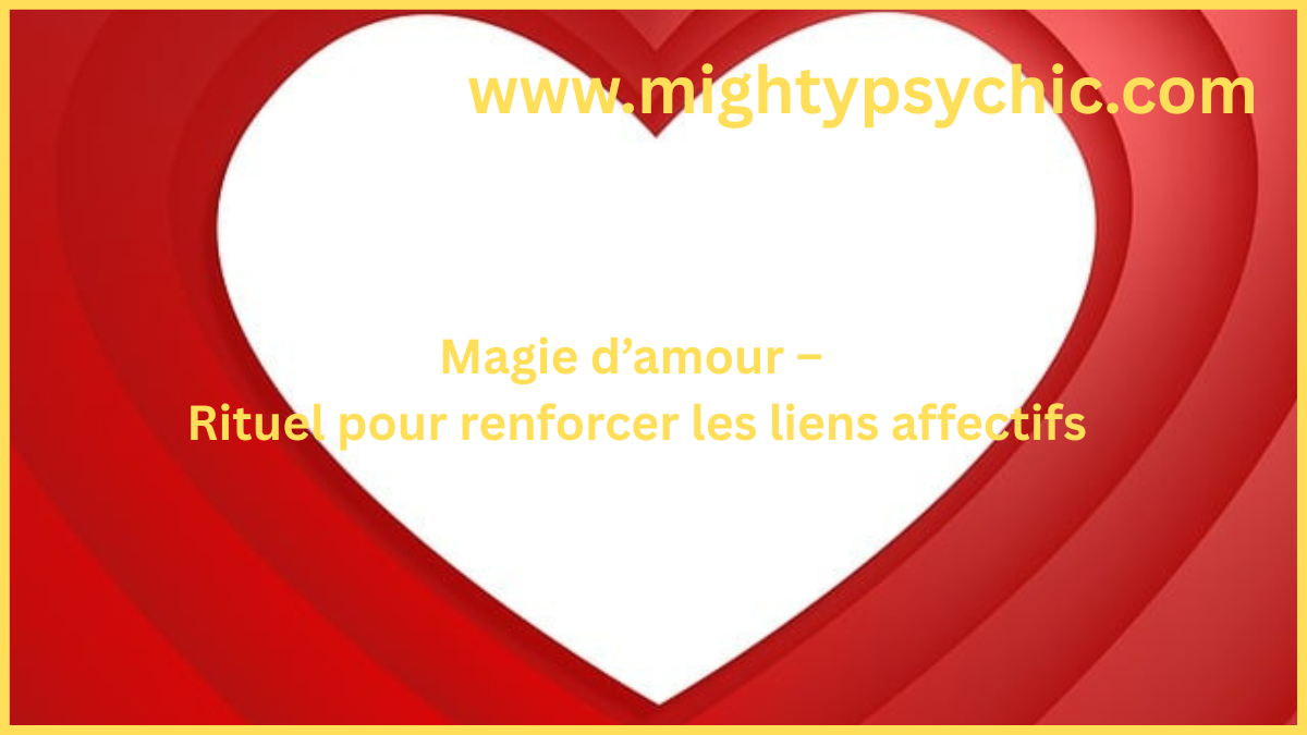 magie amour, rituel amour, retour de l’être aime, renforcer relation amoureuse, attirer amour, rituel amour efficace, amour fidèle relation, charme amour, magie blanche amour, relation harmonieuse