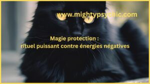 magie protection, rituel protection spirituelle, éloigner énergies negatives, protection énergétique, purification spirituelle, rituel transformation, magie spirituelle, énergie négative protection, rituel puissant protection, bien-être énergétique