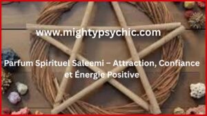 parfum spirituel attraction, parfum énergie positive, augmenter charisme naturellement, parfum confiance en soi, attirer relations positives, parfum ésotérique, énergie personnelle attraction, parfum bien-être, aura positive parfum