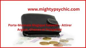 porte monnaie magique, attirer argent facilement, talisman prospérité, rituel argent abondance, magie argent succès, attirer richesse spirituelle, talisman financier, énergie argent positive, prospérité et abondance