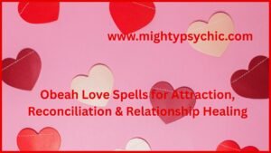 Powerful Obeah Love Spells, Attraction Obeah Love Spells, Reconciliation obeah spells, obeah relationship spells, obeah love spells, powerful love spells, bring back lost love, attraction spells, spiritual love rituals, relationship healing spells, find soulmate spiritually, love protection spells, obeah rituals for love, reconnect with partner