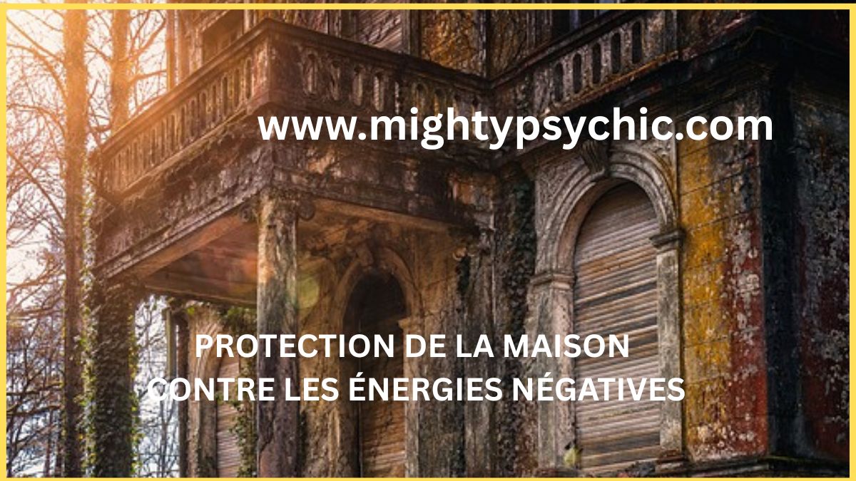 protection maison énergie negative, protéger maison spirituellement, éloigner mauvaises énergies maison, rituel protection domicile, talisman protection maison, sécurité spirituelle maison, purifier maison énergie, protection contre magie noire maison, harmonie maison