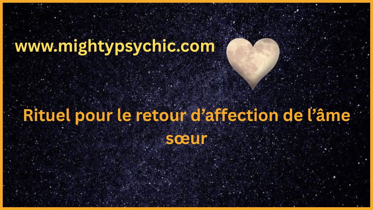 retour d’affection, récupérer son ex, rituel retour de l’être aime, retrouver âme sœur, réconciliation amoureuse, rituel amour efficace, faire revenir quelqu’un, relation amoureuse, attirer amour, amour et énergie