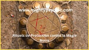 rituels de protection contre la magie noire, protection spirituelle, enlever malédiction, énergie négative, mauvais œil, protection énergétique, talismans d’amour, magie blanche protection, protection contre sortilèges, purification spirituelle
