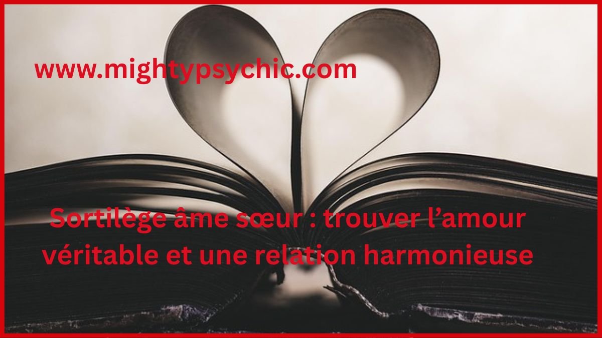 âme sœur, sortilège âme sœur, trouver l’amour veritable, relation harmonieuse, attirer amour, rituel amour efficace, compatibilité amoureuse, amour sincere, rencontre amoureuse, bonheur en couple