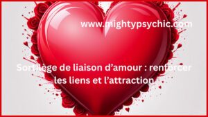 sortilège de liaison amour, renforcer relation amoureuse, raviver attraction, rituel amour efficace, lien affectif, attirer amour, confiance en soi amour, relation stable, énergie amour, connexion émotionnelle