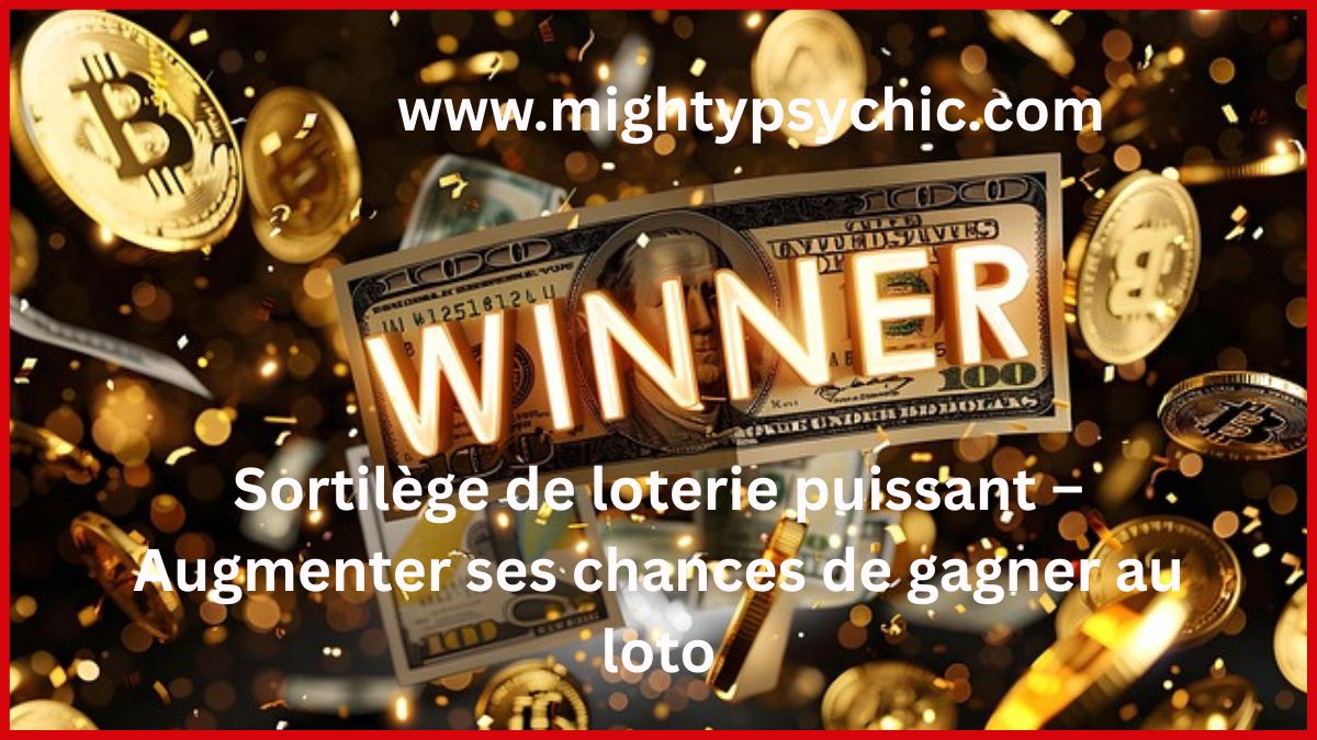 sortilège loterie, gagner au loto ritual, attirer la chance argent, rituel chance puissant, magie pour gagner loto, augmenter chances loterie, sortilège chance argent, rituel prospérité