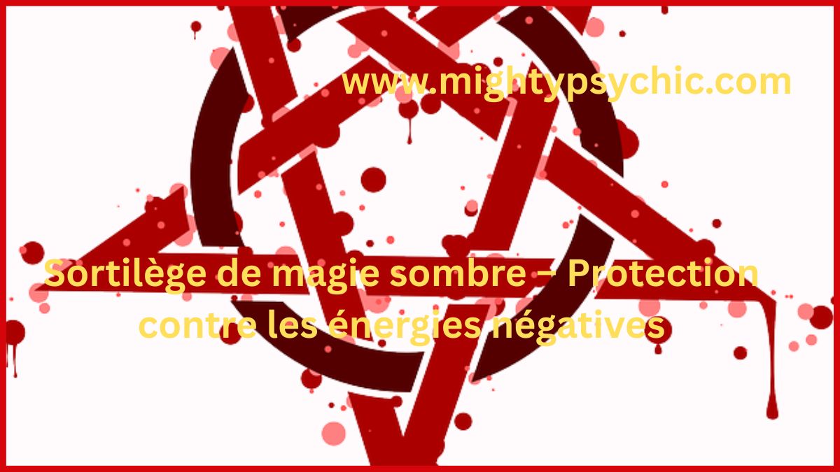 magie sombre protection, sortilège magie sombre, protection contre énergies negatives, rituel protection spirituelle, magie protection efficace, éloigner mauvais oeil, rituel énergétique protection, protection spirituelle naturelle