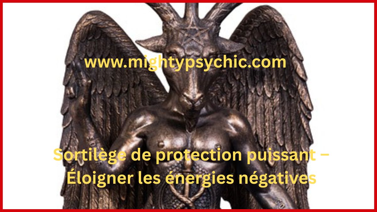 sortilège de protection, rituel protection puissant, éloigner énergies negatives, protection spirituelle, rituel purification, se protéger des mauvaises influences, magie protection efficace, nettoyage énergétique