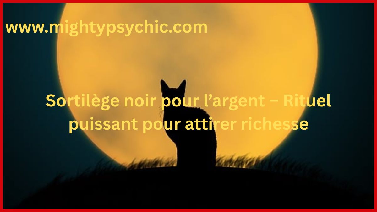 sortilège noir argent, magie noire richesse, rituel argent puissant, attirer argent rapidement, améliorer situation financière, sortilège financier efficace, magie pour argent, abondance financière rituel