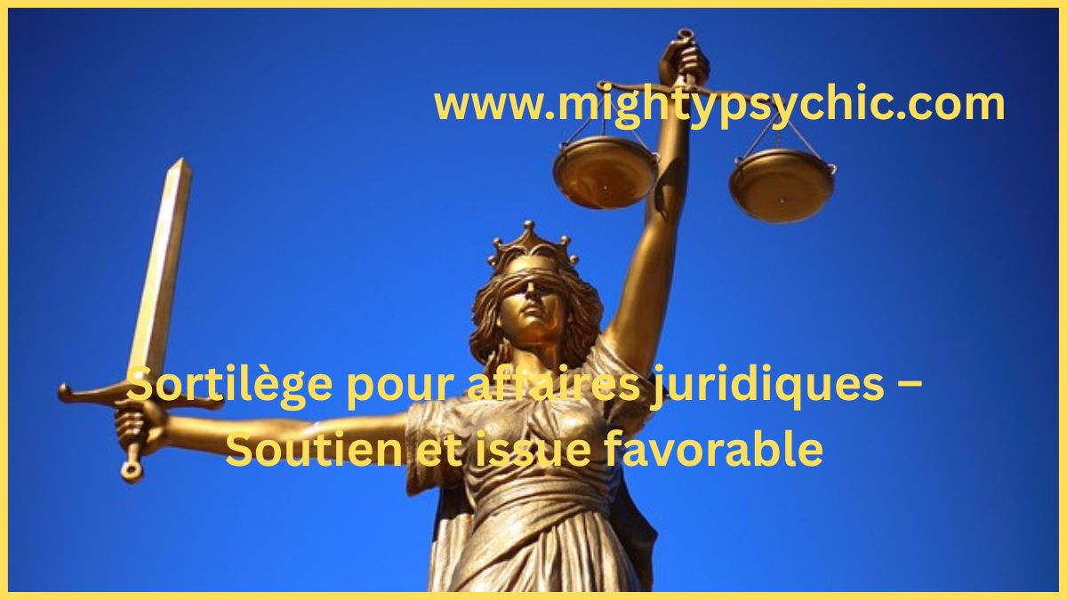 sortilège affaires juridiques, rituel tribunal soutien, réussir affaire tribunal, protection situation légale, rituel justice favorable, soutien spirituel juridique, améliorer issue tribunal, gestion stress juridique