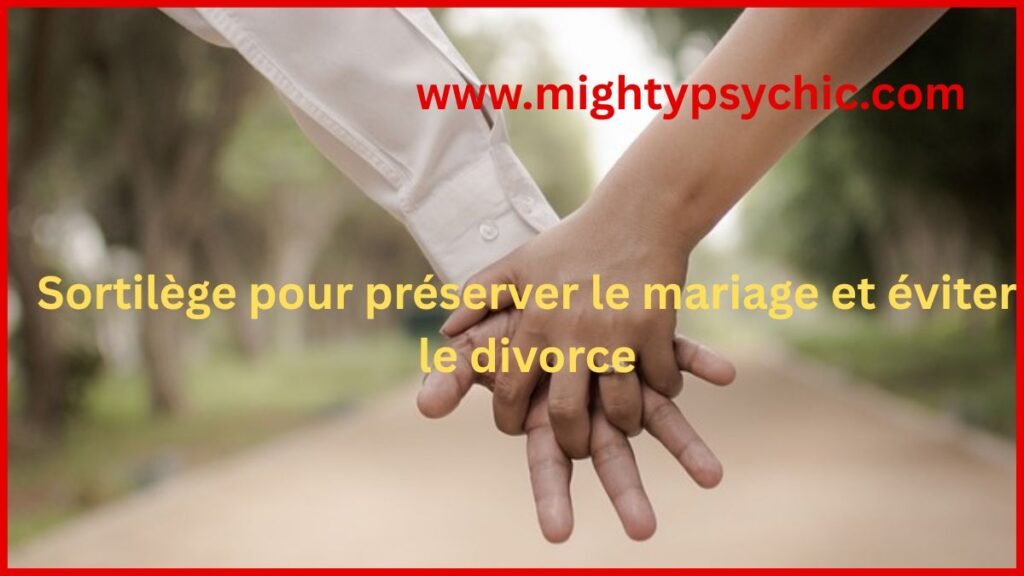 éviter le divorce, sauver son mariage, relation de couple, harmonie dans le couple, rituel amour marriage, co nflit couple solution, renforcer relation amoureuse, apaiser tensions couple, protection du couple, relation durable