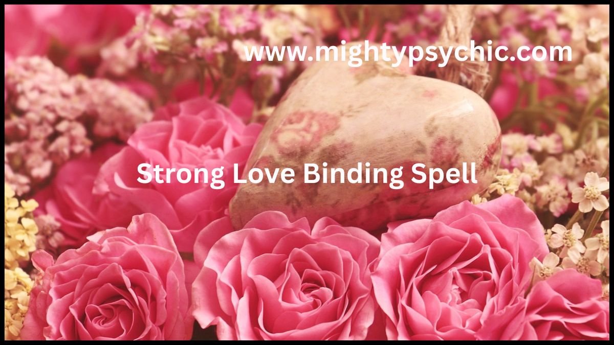 strong love binding spell, love spells, binding love spells, love binding spells, strong love spell, bind lover to you, fix love relationship, increase affection spell, love binding ritual, partner losing interest solution