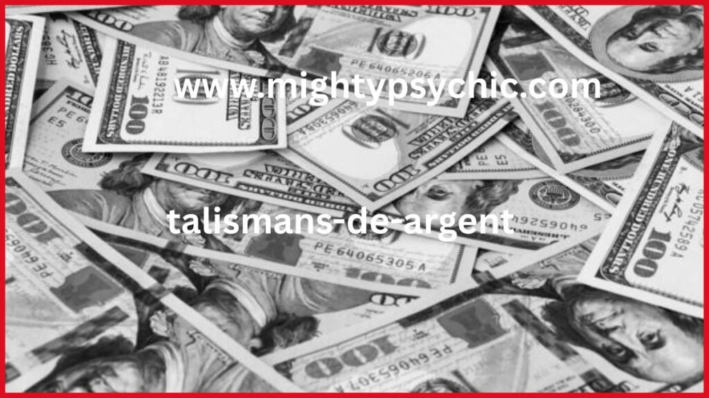 talismans d’argent, talisman richesse, attirer l’argent, abondance financière, talisman prospérité, magie argent, succès financier, talisman chance, richesse spirituelle, attirer opportunités