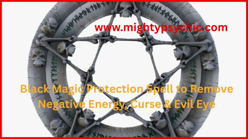 black-magic-protection-spell-remove-negative-energy