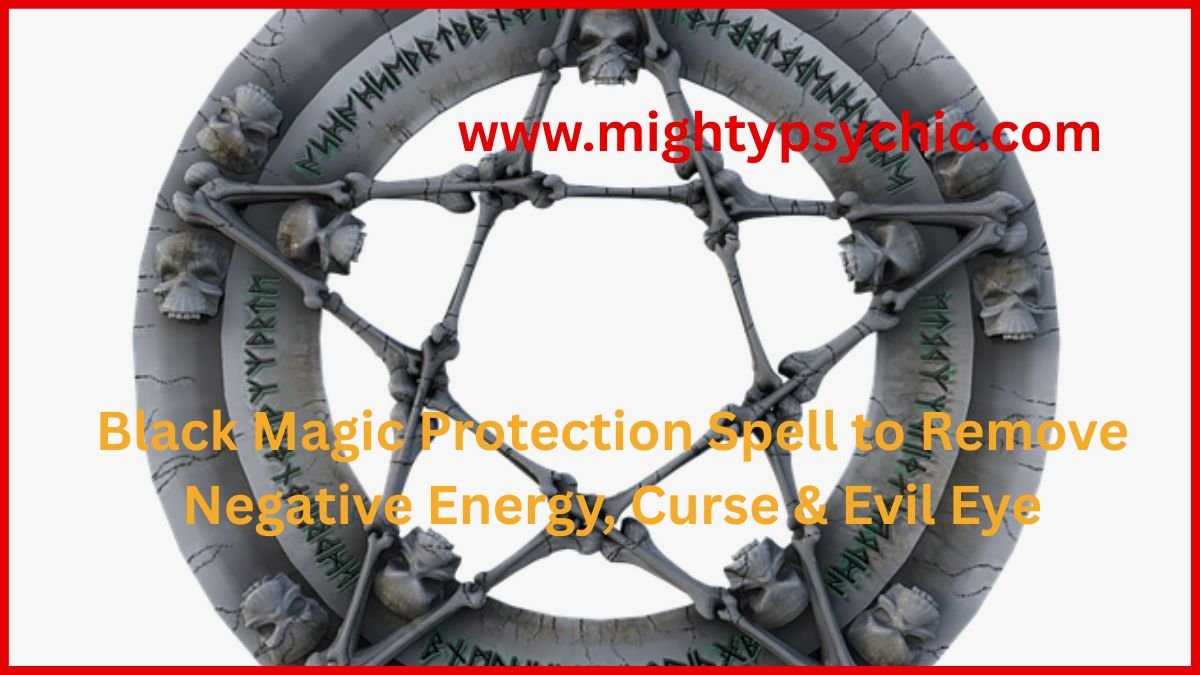 black-magic-protection-spell-remove-negative-energy