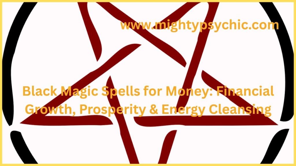 Black Magic Spells For Money, Black Magic money spells, Black Magic Prosperity Spells, black magic spells for money, money attraction spells, financial prosperity rituals, remove negative energy money spell, wealth manifestation spells, spiritual money rituals, prosperity spell guidance, business success spells, attract wealth energy, financial growth rituals