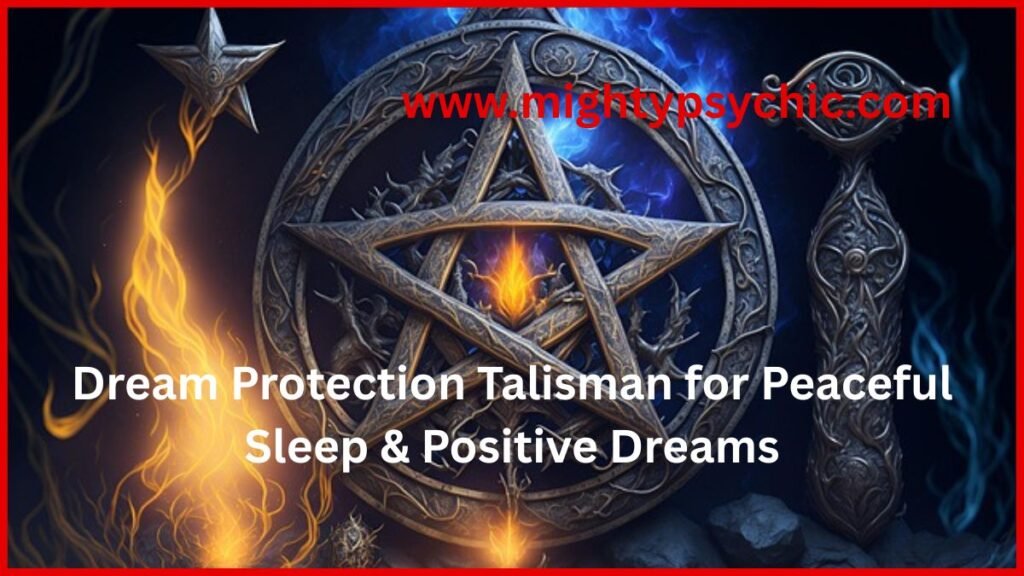 dream protection talisman, peaceful sleep talisman, positive dreams talisman, talisman for bad dreams, stop nightmares talisman, sleep protection charm, peaceful sleep talisman, dream protection amulet, avoid nightmares, better sleep charm, spiritual sleep aid, positive dreams talisman