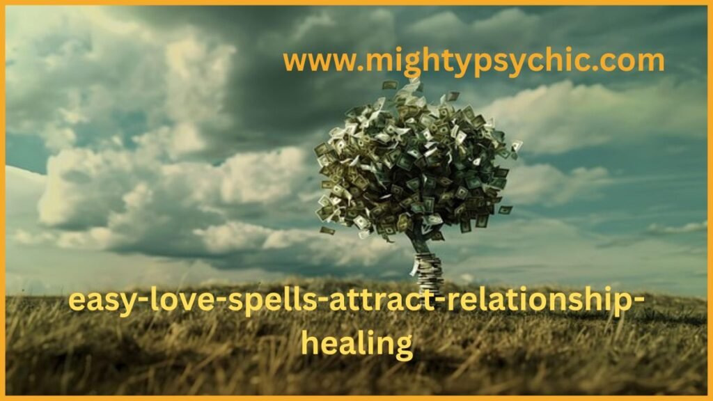 Easy love spells for attraction, easy love spells, healing relationship love spells, easy love spells, love attraction spells, bring back lost love, relationship healing, spiritual love rituals, regain trust in relationship, attract partner back, love spell guidance, emotional connection love, simple love rituals