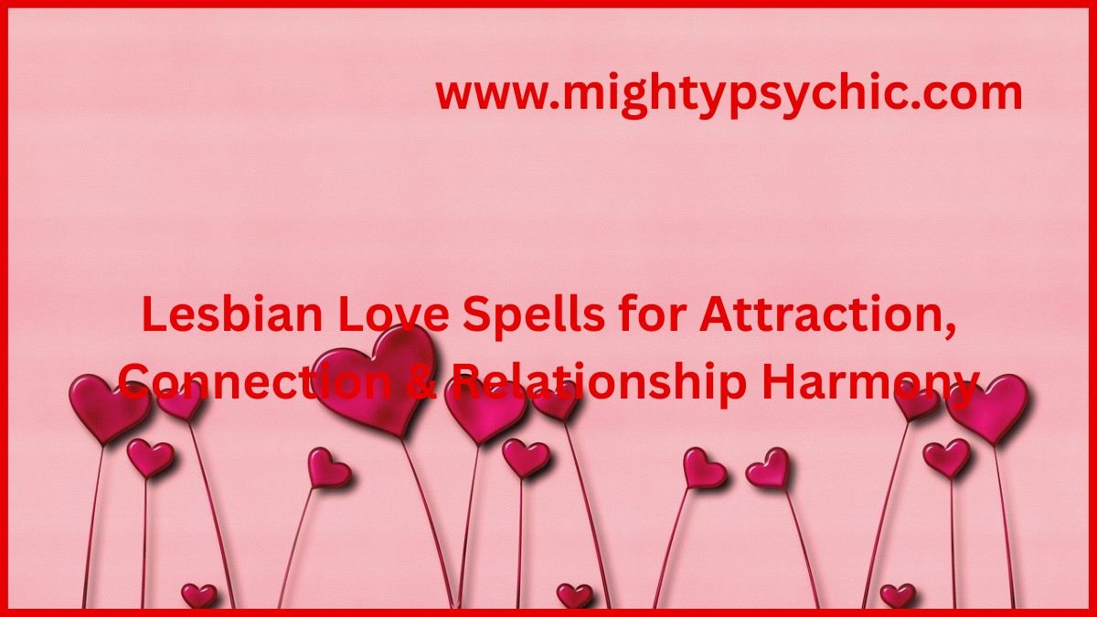 lesbian love spells, same sex love spells, gay love spell, attract female partner, LGBTQ love spells, relationship healing same sex, bring back lost love lesbian, spiritual love connection, same sex attraction rituals, love and commitment spells