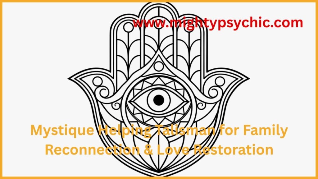 Mystique Helping Talisman, Mystique Helping Talisman for love, mystique talisman, family healing talisman, love reconnection spiritual item, relationship healing charm, emotional balance talisman, spiritual support for family, love attraction talisman, protection and harmony charm, spiritual healing item, relationship support tool
