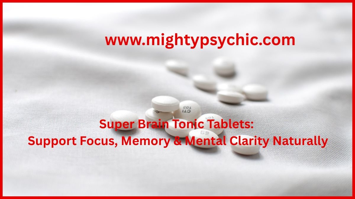 super brain tonic tablets, memory tablets, super brain tonic tablets, memory support supplements, focus and concentration tablets, brain health supplement, mental clarity support, study support tablets, cognitive support supplement, stress and focus support, memory booster tablets, brain performance support