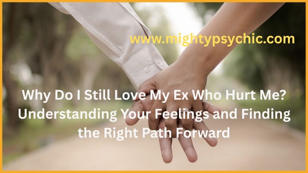 WHY DO I STILL LOVE MY EX WHO HURT ME, get your ex back, reunite with your ex, how to get your lost love, relationship specialist, love and relationship expert, get your ex back fast, bring back lost love, ex back advice, relationship reconciliation, save a broken relationship, restore lost love, winning back your ex, love problem solution, relationship counseling, soulmate reunion, romantic reconciliation, healing after breakup, emotional attachment, relationship recovery, reconnect with an ex, second chance relationship