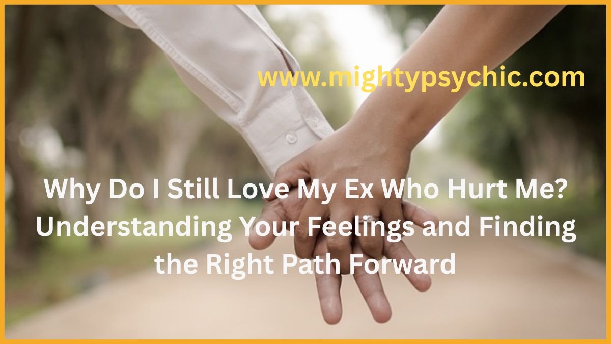 WHY DO I STILL LOVE MY EX WHO HURT ME, get your ex back, reunite with your ex, how to get your lost love, relationship specialist, love and relationship expert, get your ex back fast, bring back lost love, ex back advice, relationship reconciliation, save a broken relationship, restore lost love, winning back your ex, love problem solution, relationship counseling, soulmate reunion, romantic reconciliation, healing after breakup, emotional attachment, relationship recovery, reconnect with an ex, second chance relationship