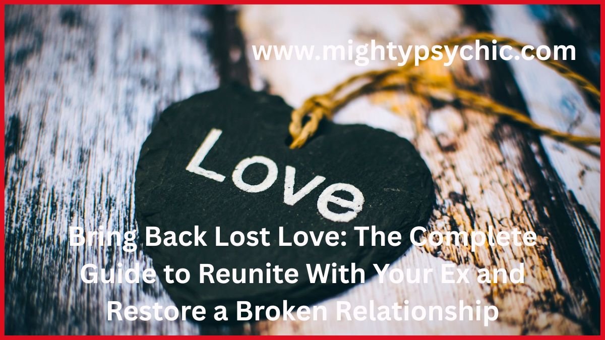 bring back lost love, get your ex back, reunite with your ex, how to get your lost love, get your ex back fast, relationship reconciliation, restore lost love, save a broken relationship, ex back advice, winning back your ex, love problem solution, relationship counseling, soulmate reunion, romantic reconciliation, relationship specialist, love and relationship expert, get ex back permanently, reconnect with ex, heal broken relationship, second chance love, love restoration, emotional healing after breakup, relationship advice